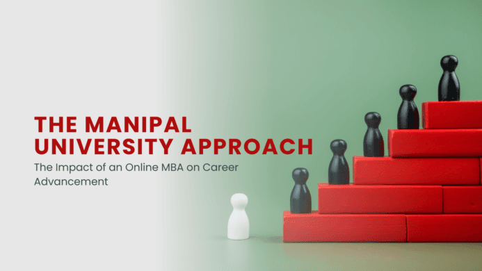 The Impact of an Online MBA on Career Advancement: The Manipal University Approach  In the bustling 