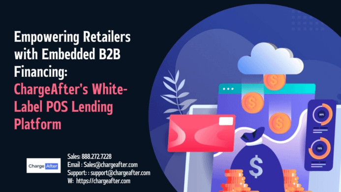 Empowering Retailers with Embedded B2B Financing: ChargeAfter's White-Label POS Lending Platform