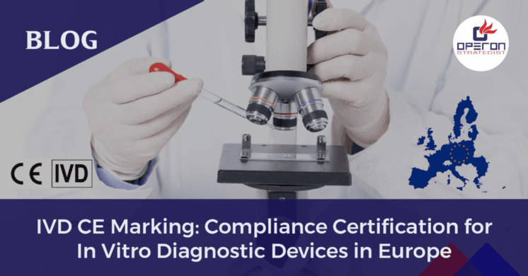 Mastering European IVD CE Marking Compliance with Operon Strategist