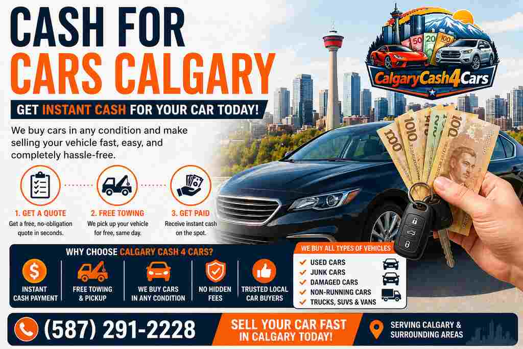 Cash for Cars Calgary – Get Instant Cash for Your Vehicle