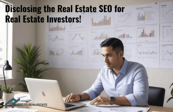 Real Estate SEO For Investors to Get Unbelievable Returns