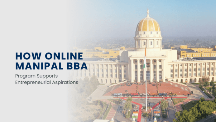 How Online Manipal BBA Program Supports Entrepreneurial Aspirations