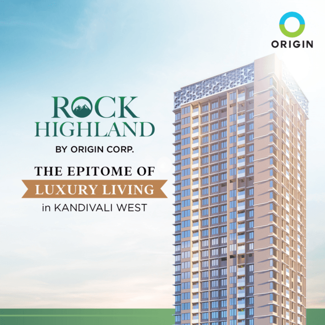 Rock Highland By Origin Corp: The Epitome of Luxury Living in Kandivali West