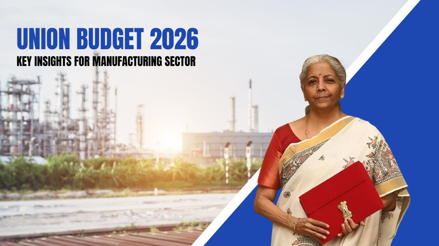 Union Budget: Manufacturing & Factory Key Insights Brief