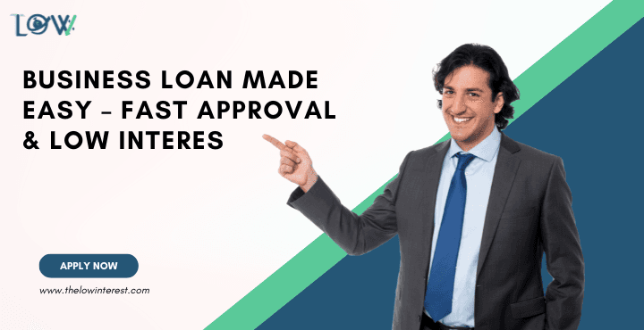 Business Loan Made Easy – Fast Approval & Low Interest