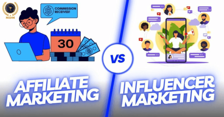 “The Power of Influencer Marketing vs. Affiliate  Marketing in the Digital World” 