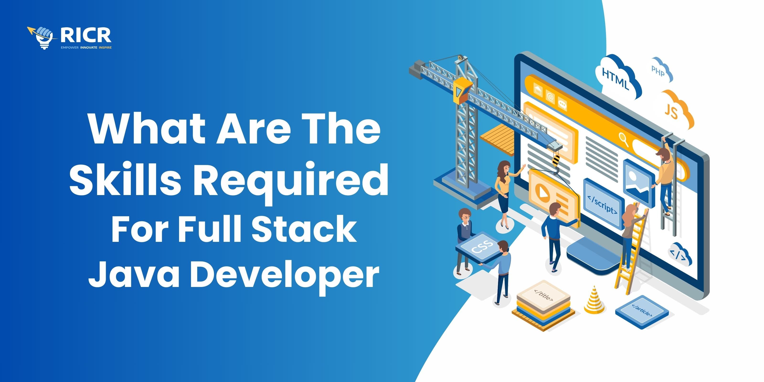 What Are The Skills Required For Full Stack Java Developer