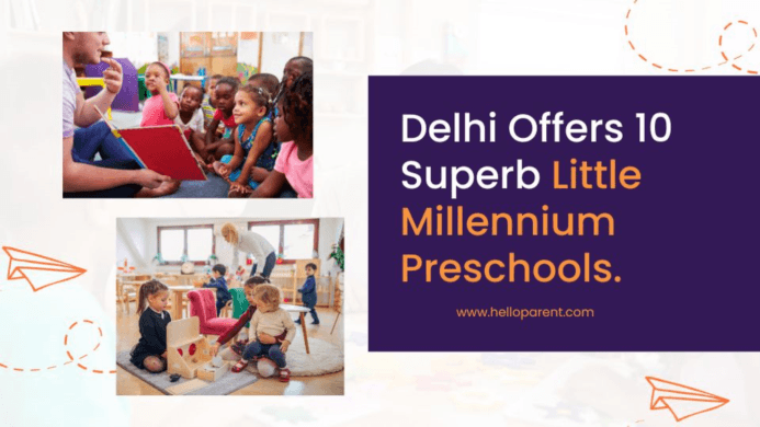 Delhi Offers 10 Superb Little Millennium Preschools.