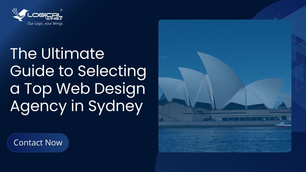 Guide to Selecting a Top Web Design Agency in Sydney 