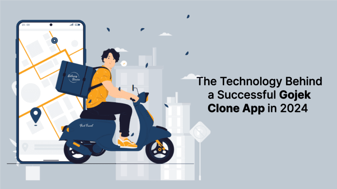 The Technology Behind a Successful Gojek Clone App in 2024