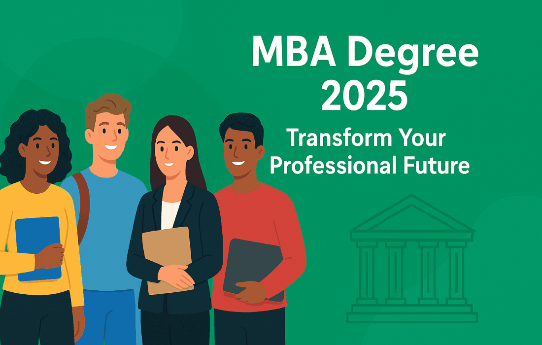MBA Degree 2025: Transformative Insights for Success