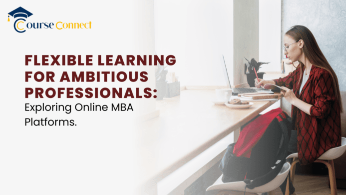 Flexible Learning for Ambitious Professionals: Exploring Online MBA Platforms