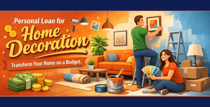 Personal Loan for Home Decoration in India Budget-Friendly 