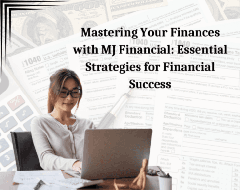 Mastering Your Finances with MJ's Financial: Essential Strategies for Financial Success