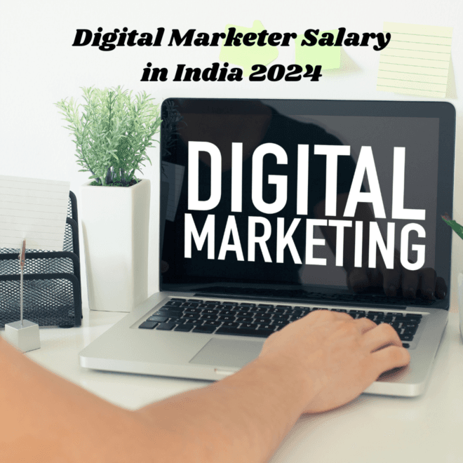 Digital Marketer Salary in India 2024