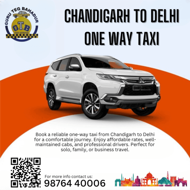 Stress-Free Journeys: One-Way Taxi Services Between Chandigarh and Delhi