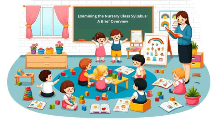 Examining the Nursery Class Syllabus: A Brief Overview