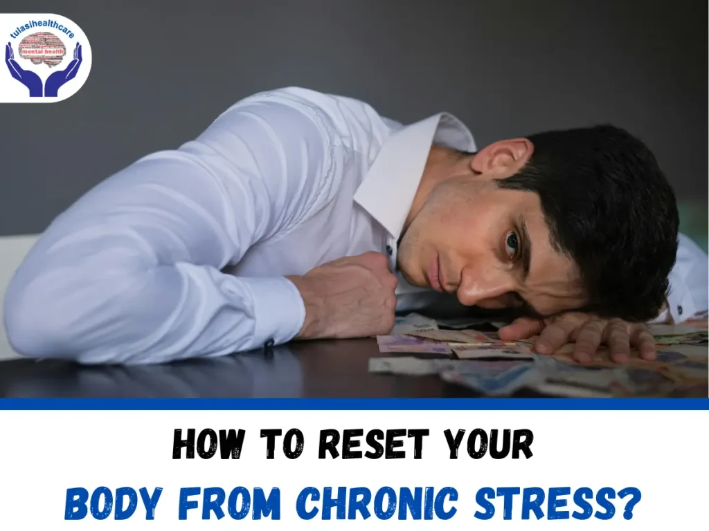 How to reset your body from chronic stress?
