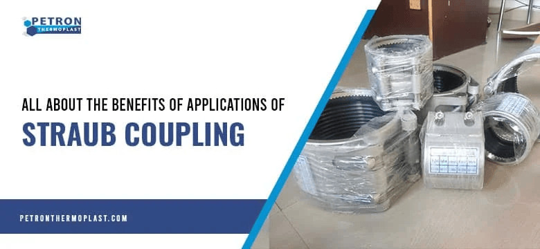 Straub Couplings: Essential Points, Advantages, and Applications