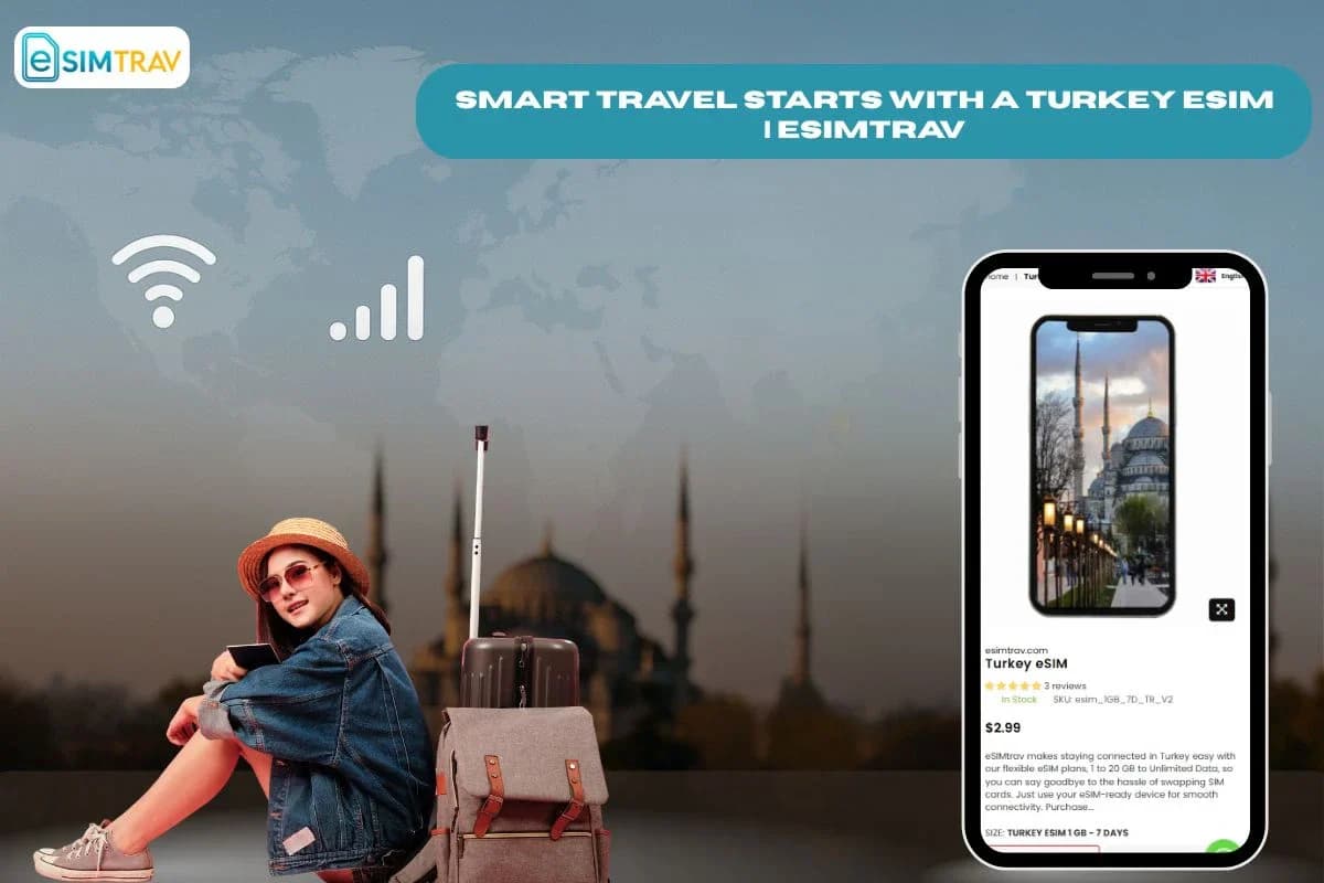 Smart Travel Starts with a Turkey eSIM  Esimtrav
