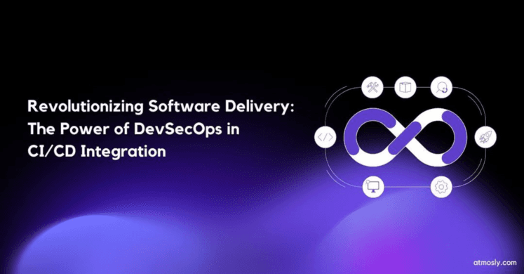 Revolutionizing Software Delivery: The Power of DevSecOps in CI/CD Integration