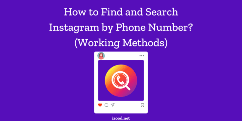 How To Search Instagram by Phone Number? (Find People Easily)