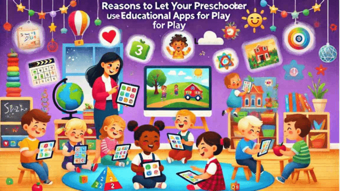 Reasons to Let Your Preschooler Use Educational Apps for Play.