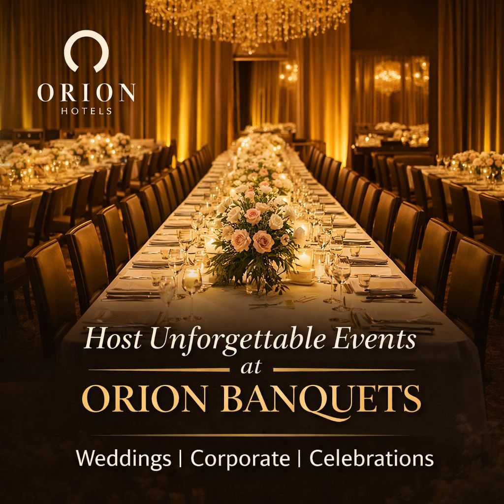 Orion Hotels Banquets – Perfect Venue for Every Event