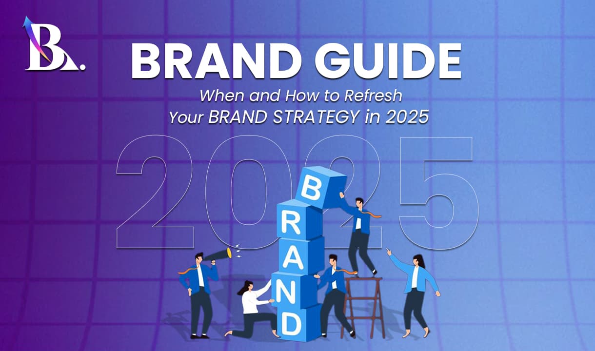 Brand Guide When and How to Refresh Your Brand Strategy