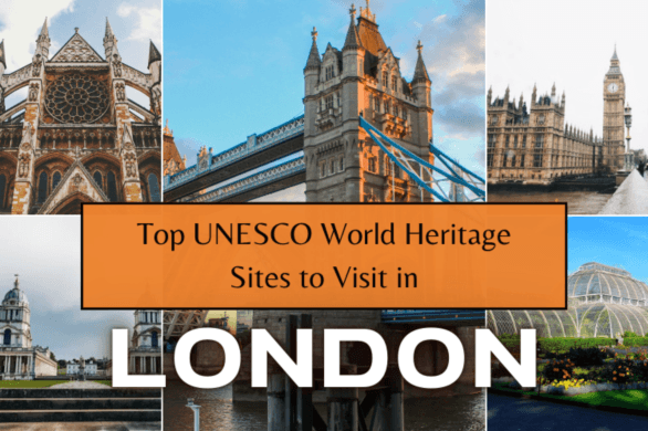 Top UNESCO World Heritage Sites to Visit in London