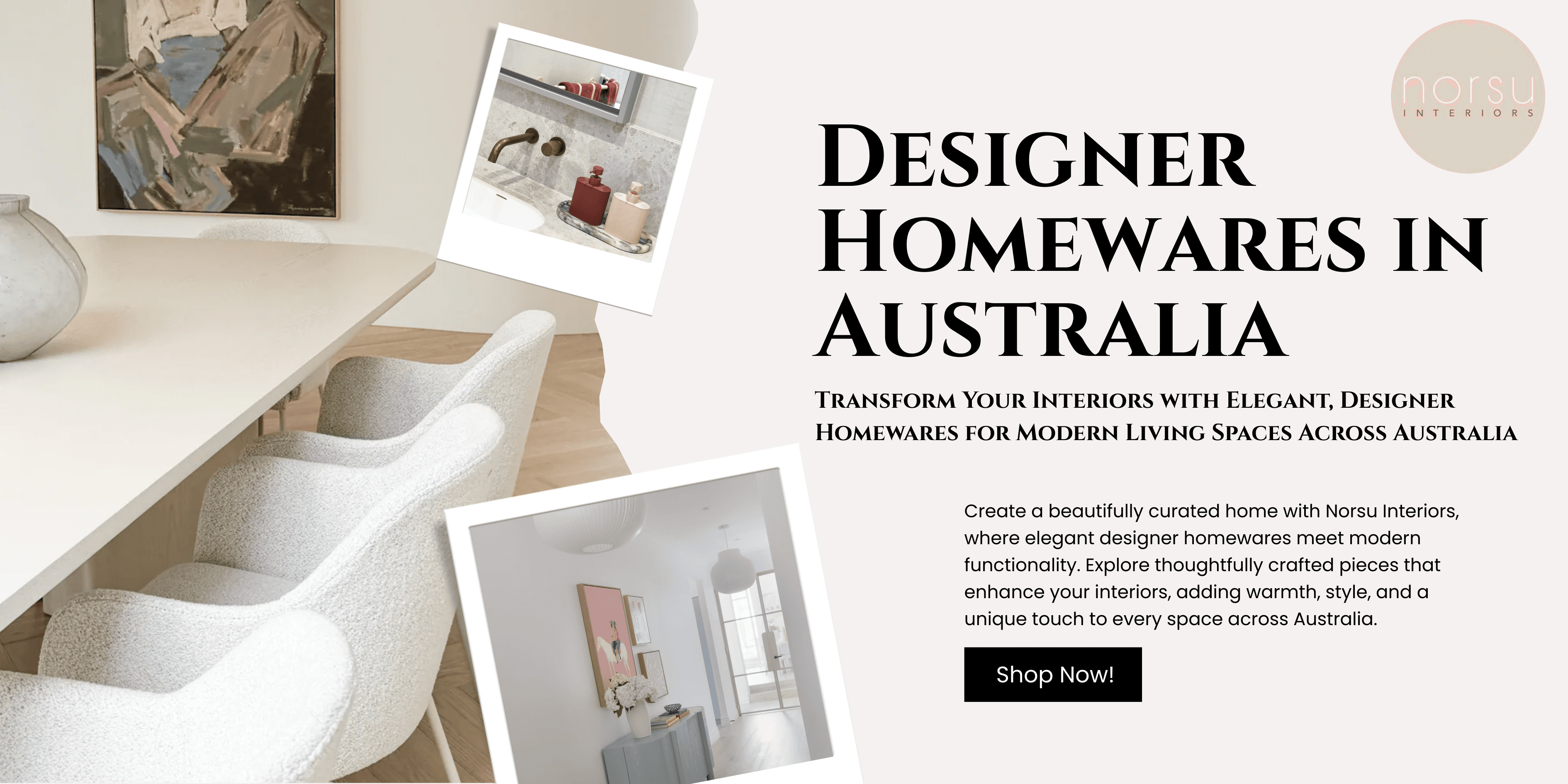 Designer Homewares in Australia by Norsu Interiors