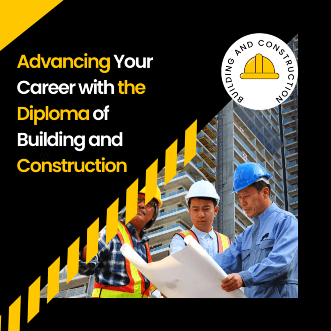 Advancing Your Career with the Diploma of Building and Construction