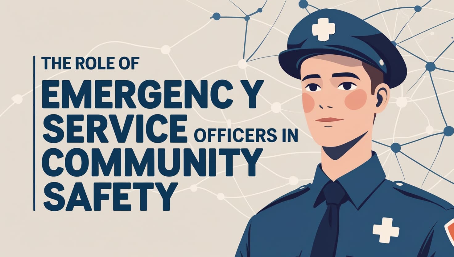 The Role of Emergency Service Officers in Community Safety