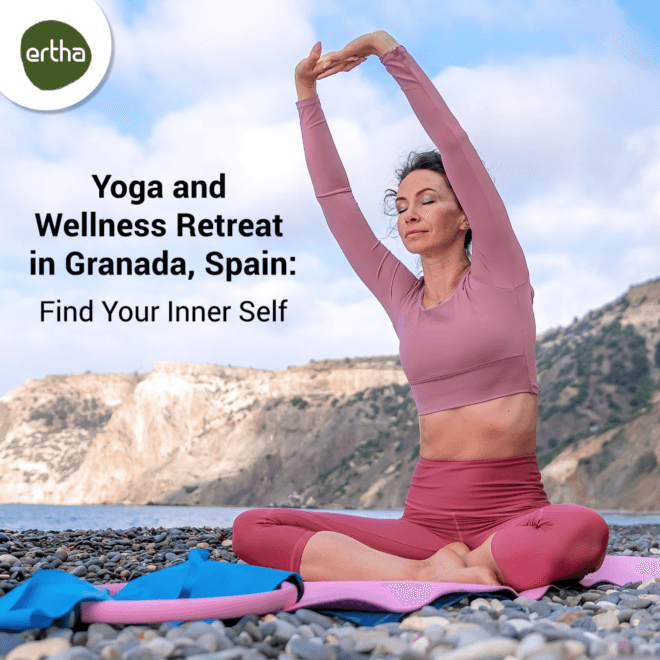 Yoga and Wellness Retreat in Granada, Spain: Find Your Inner Self