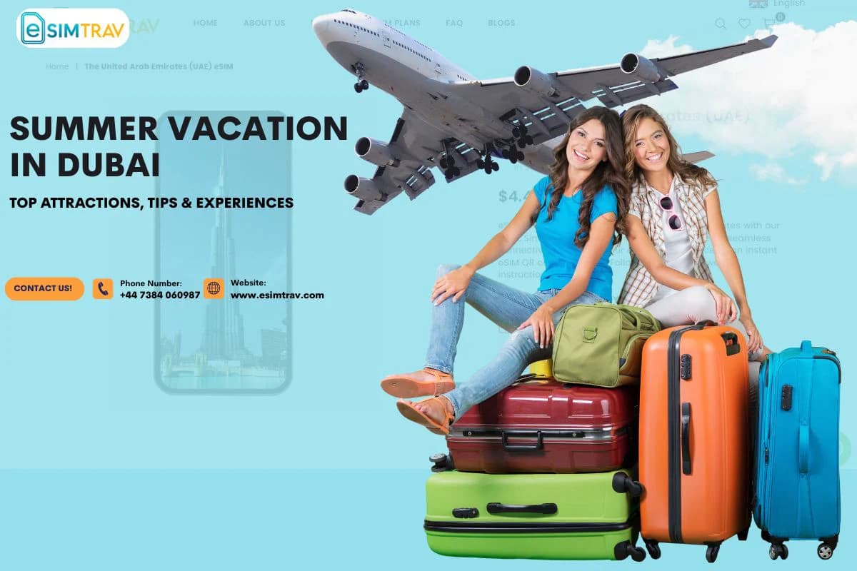Summer Vacation in Dubai Top Attractions Tips & Experience