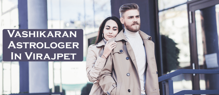 Vashikaran Astrologer in Virajpet | Vashikaran Specialist