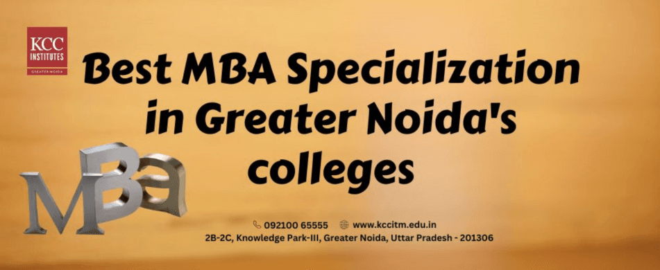 Best MBA Specialization in Greater Noida's colleges