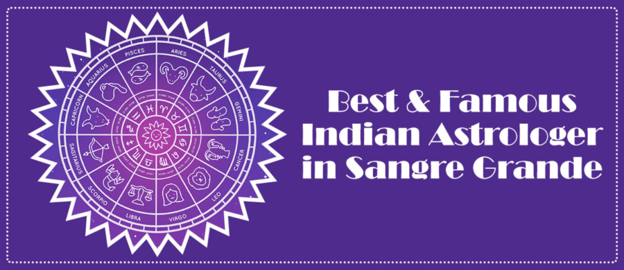 Best Indian Astrologer in Sangre Grande | Famous Black Magic