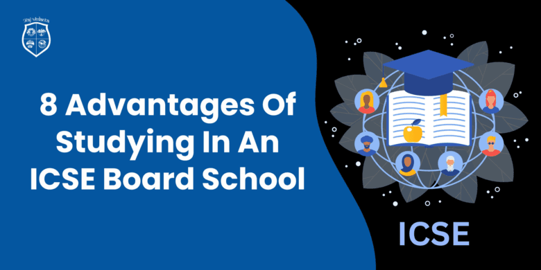 8 Advantages of Studying in an ICSE Board School