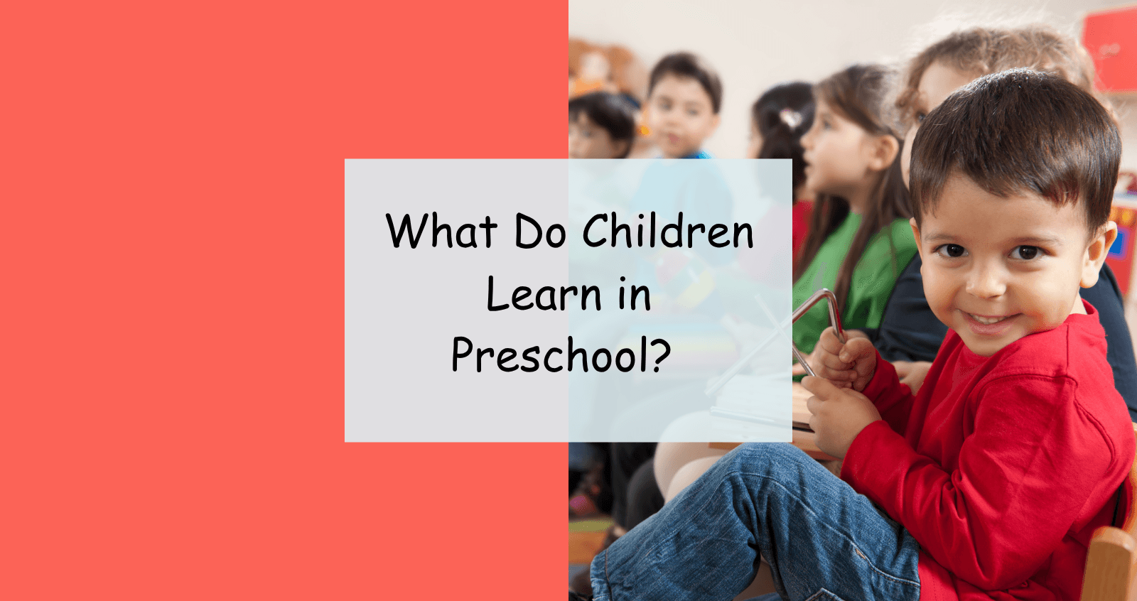 What Do Children Learn in Preschool? 