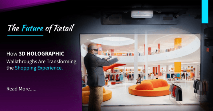 The Future of Retail: How 3D Holographic Walkthroughs Are Transforming the Shopping Experience