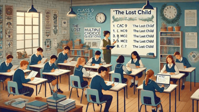 The Lost Child Class 9 MCQ Practice: Increase Your Score