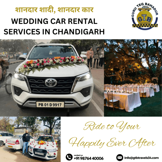 Chandigarh’s Elite Wedding Car Rentals: Drive Your Dream