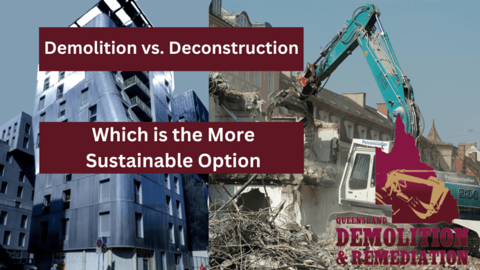 Demolition vs. Deconstruction: Which is the More Sustainable Option