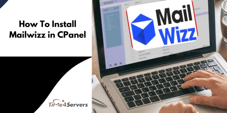 How to Install Mailwizz in CPanel in 2024