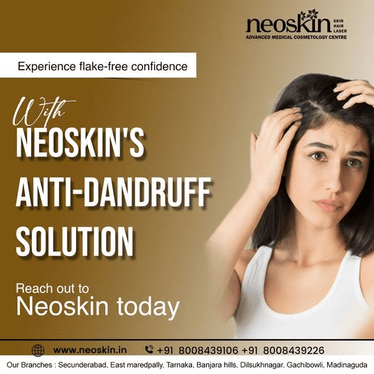 Anti dandruff hair care in Hyderabad | Neoskin Clinic