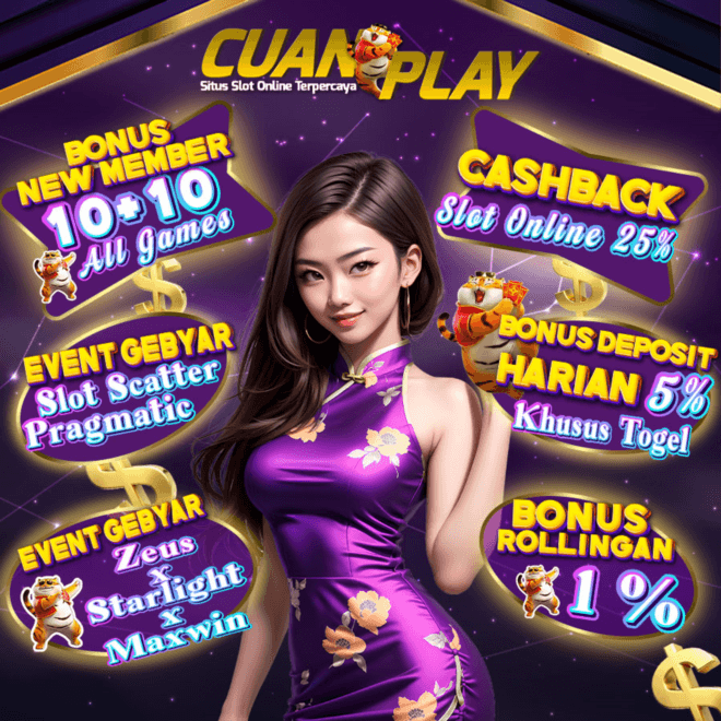 CUANPLAY SLOT ONLINE TERGACOR DAN TERPERCAYA DI INDONESIA