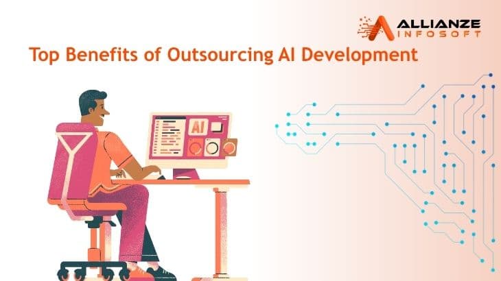 Top Benefits of Outsourcing AI Development