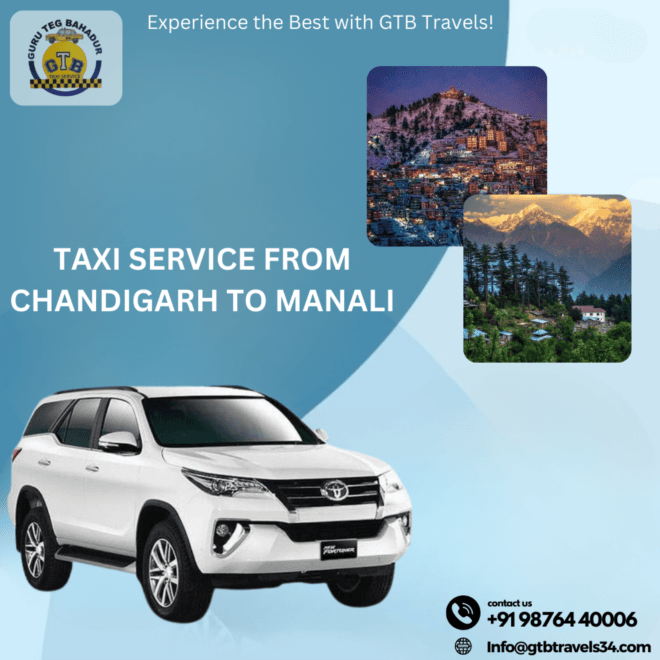 Taxi Service: Chandigarh to Manali Made Easy