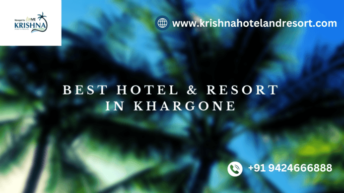 Budget-friendly to Luxe: The Ultimate Guide to Khargone Hotels & Resorts